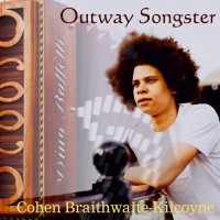 Purchase Cohen Braithwaite-Kilcoyne - Outway Songster