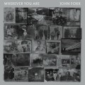 Buy John Foxx - Wherever You Are Mp3 Download