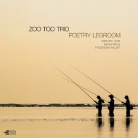 Purchase Zoo Too Trio - Poetry Legroom (Feat. Michael Cain, Keith Price & Pheeroan Aklaff)