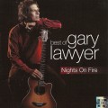 Buy Gary Lawyer - Nights On Fire - Best Of Gary Lawyer Mp3 Download