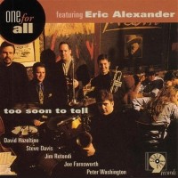 Purchase One For All - Too Soon To Tell (Feat. Eric Alexander)