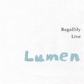 Buy Regallily - Regallily Live ''lumen 2'' Mp3 Download