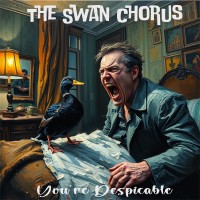 Purchase The Swan Chorus - You're Despicable