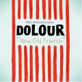 Buy Dolour - New Old Friends Mp3 Download