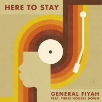 Purchase General Fiyah - Here To Stay (CDS)