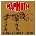 Buy Mammoth - Leftovers, Relics & Rarities Mp3 Download