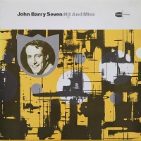 Purchase The John Barry Seven Plus Four - Hit And Miss (Vinyl)