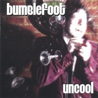 Purchase Bumblefoot - Uncool