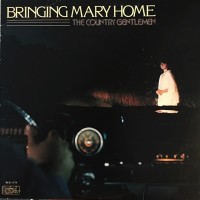 Purchase The Country Gentlemen - Bringing Mary Home