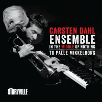 Purchase Carsten Dahl Ensemble - In The Middle Of Nothing - To Palle Mikkelborg