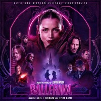 Purchase Joel J. Richard & Tyler Bates - Ballerina (Original Motion Picture Soundtrack)