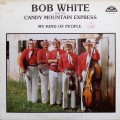 Buy Bob White & The Candy Mountain Express - My Kind Of People (Vinyl) Mp3 Download