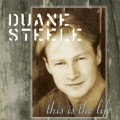 Buy Duane Steele - This Is The Life Mp3 Download