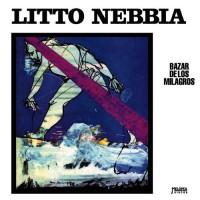 Purchase Litto Nebbia - Bazar De Los Milagros (Reissued 2005)