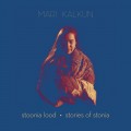 Buy Mari Kalkun - Stories Of Stonia Mp3 Download
