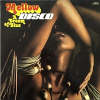 Purchase Mellow Disco - A Dream In Blue (Vinyl)