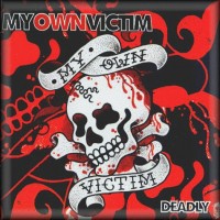 Purchase My Own Victim - Deadly