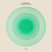 Purchase Suso Saiz - Resonant Bodies