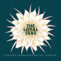 Buy The Loyal Seas - Strange Mornings In The Garden Mp3 Download
