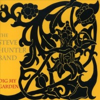 Purchase Steve Hunter - Dig My Garden