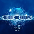 Buy To Be - Fusion For Fridays (Live '82) Mp3 Download