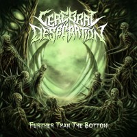 Purchase Cerebral Desecration - Further Than The Bottom
