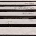 Buy Anton Batagov - Philip Glass: The Hours / Distant Figure Mp3 Download