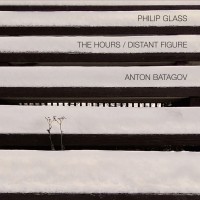 Purchase Anton Batagov - Philip Glass: The Hours / Distant Figure