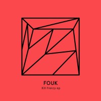 Purchase Fouk - Kill Frenzy (EP)