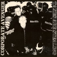 Purchase Corporate Avenger - Taxes Are Stealing (EP)