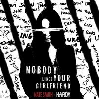 Purchase Nate Smith & Hardy - Nobody Likes Your Girlfriend (CDS)
