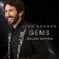Purchase Josh Groban - Gems (Deluxe Edition)