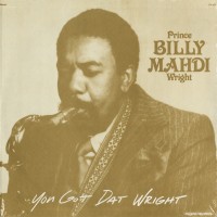 Purchase Prince Billy Mahdi Wright - You Got Dat Wright (Vinyl)