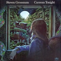 Purchase Steven Grossman - Caravan Tonight (Vinyl)