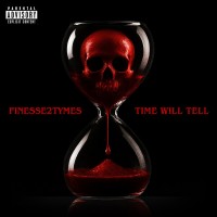 Purchase Finesse2Tymes - Time Will Tell
