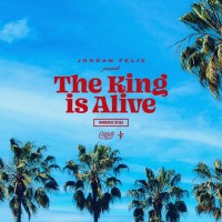 Purchase Jordan Feliz - The King Is Alive (CDS)