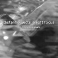 Buy Theadelaidean - Distant Objects In Soft Focus Mp3 Download