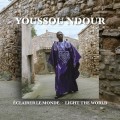 Buy Youssou N'Dour - Eclairer Le Monde - Light The World Mp3 Download