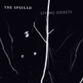 Buy The Spoiled - Living Ghosts (Limited Edition) Mp3 Download