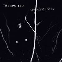 Purchase The Spoiled - Living Ghosts (Limited Edition)