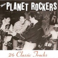 Purchase The Planet Rockers - 26 Classic Tracks