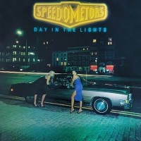 Purchase The Speedometors - Day In The Lights (Vinyl)