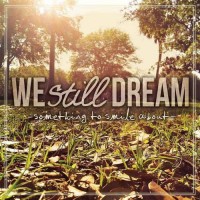Purchase We Still Dream - Something To Smile About