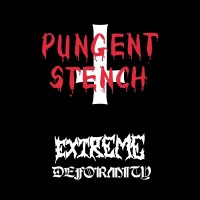 Purchase Pungent Stench - Extreme Deformity (Reissued 2025)
