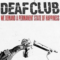 Purchase Deaf Club - We Demand A Permanent Sate Of Happiness