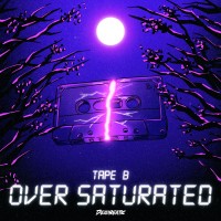 Purchase Tape B - Over Saturated (EP)