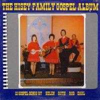 Purchase The Hisey Family - The Hisey Family Gospel Album (Vinyl)