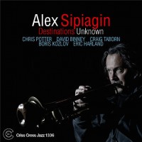 Purchase Alex Sipiagin - Destinations Unknown