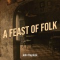 Buy John Haydock - A Feast Of Folk Mp3 Download