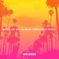 Purchase John Haydock - Best Of My Album-Oriented Rock